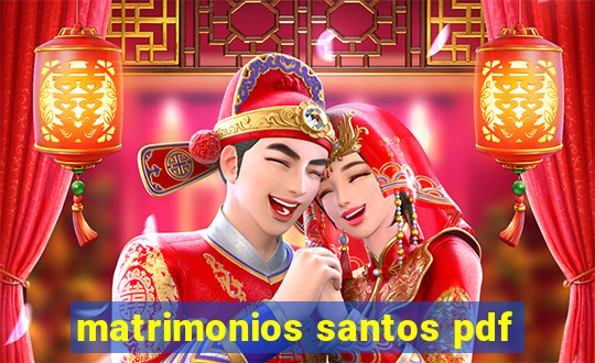 matrimonios santos pdf